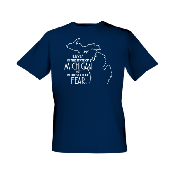 I Live In Michigan Not In The State Of Fear Tee 